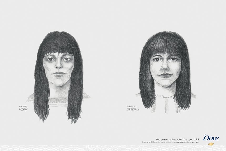 Мы не одинаково судим себя и других. В 2013 году Dove выпустила рекламное видео «Ты красивее, чем ты думаешь». Женщины, описывали себя, а судебный художник, не видя их, рисовал портрет,. Затем тех же женщин художнику описывали другие люди. Слева — как Мелинда видит себя сама, справа — как ее описали другие