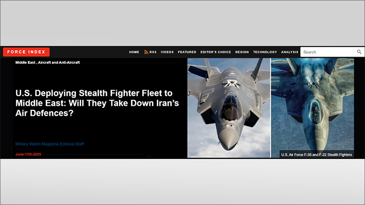    Журнал Military Watch Magazine, сообщив, что США направили на Ближний Восток флот истребителей-невидимок, задаётся вопросом: "Смогут ли они уничтожить противовоздушную оборону Ирана?". Скриншот MWM