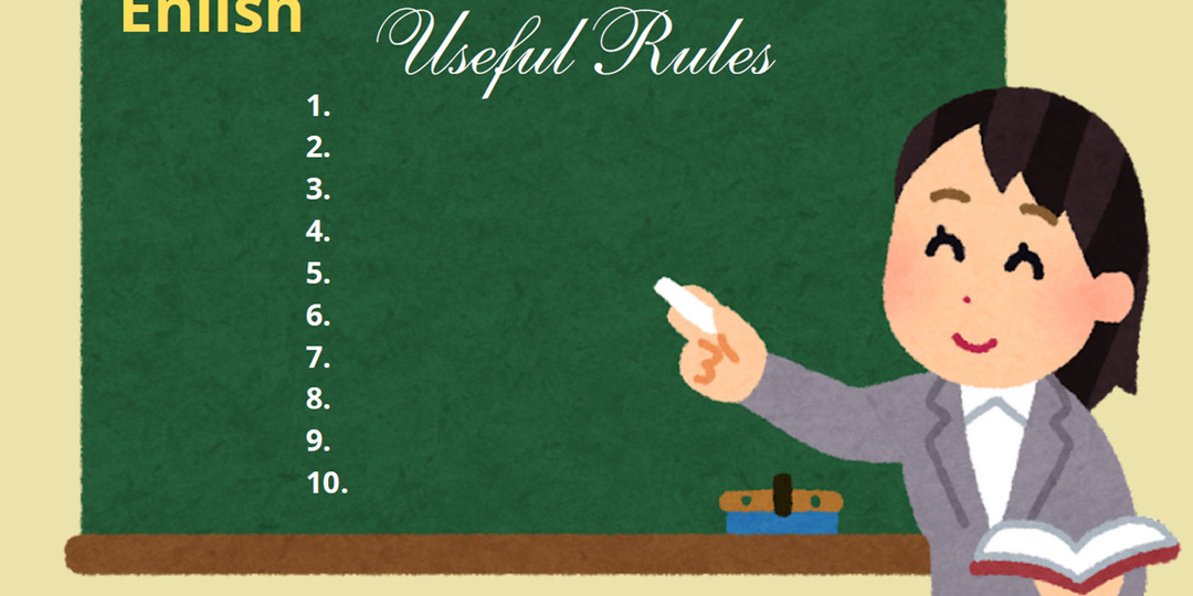 10 самых важных правил английского языка, запомнив которые, вы избавите себя от половины грамматических ошибок уже на начальном этапе