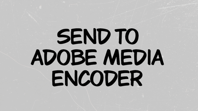 File - Export - Send to Adobe Media Encoder or Alt + Shift + M