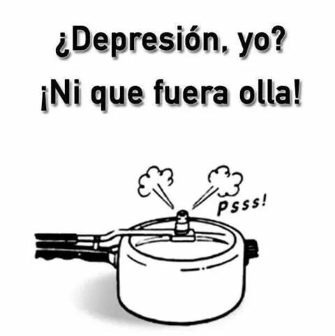 Перевод: Депрессия у меня?! Я что кастрюля (игра слов olla de presión — скороварка, дословно "кастрюля под давлением")