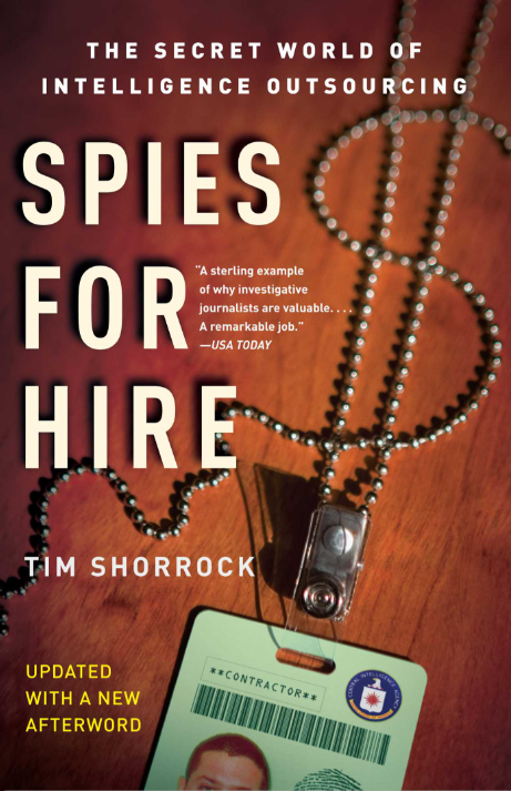Обложка книги Тима Шоррока "Spies for Hire: The Secret World of Intelligence Outsourcing"