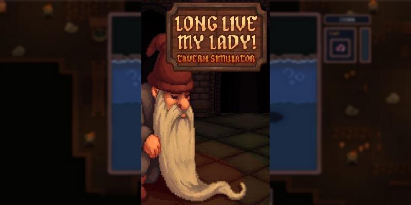    Игра Long Live My Lady! Tavern Simulator