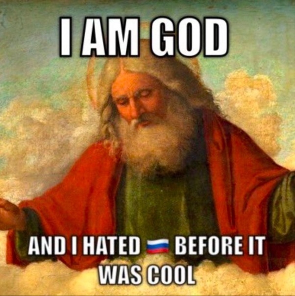 Я — БОГ, И Я НЕНАВИДЕЛ  (Россию) — ДО ТОГО, КАК ЭТО СТАЛО КРУТЫМ