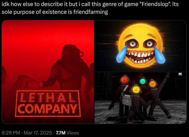 Не знаю, как ещё это описать, но я называю этот жанр игр Friendslop. Их единственная цель существования — френдфарминг