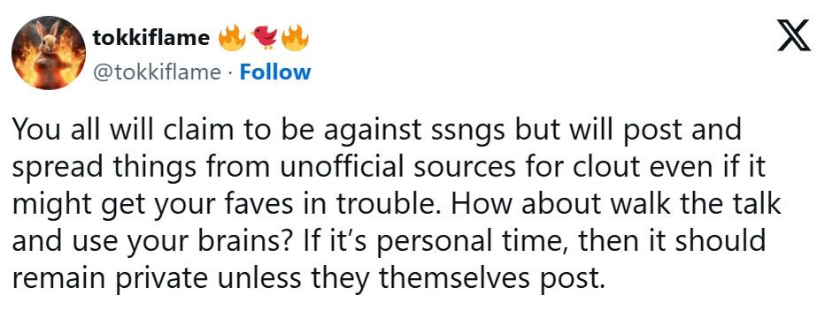    Вы все якобы против сасэнов, но сами публикуете и распространяете контент из неофициальных источников ради хайпа, даже если это может навредить вашим любимчикам.   
Может, пора уже соответствовать своим словам и включить голову?   
Если это личное время, оно должно оставаться личным — пока они сами не решат опубликовать.   
Источник: https://twitter.com/tokkiflame/status/1953658134909812750