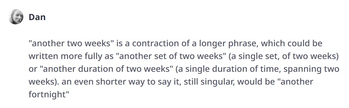 Ответ британца на мой вопрос про корректность использования фразы «another two weeks»