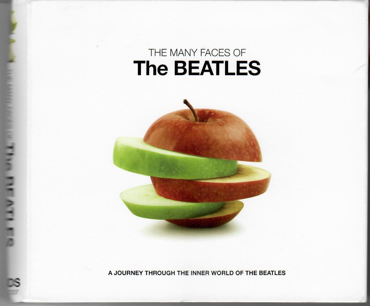«The Many Faces Of The Beatles (A Journey Through The Inner World Of The Beatles)»