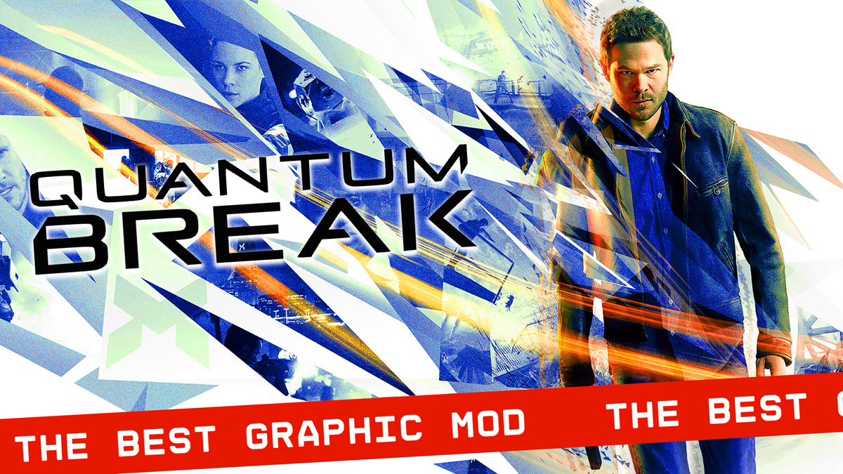QUANTUM BREAK моды