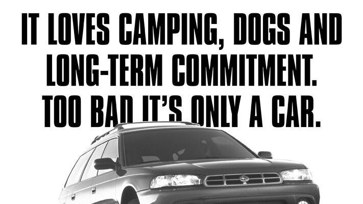 Слоган - «Он любит кемпинги, взибраться по камням, собак и ДОЛГОСРОЧНЫЕ ОТНОШЕНИЯ. Как жаль, что это просто (всего-лишь) машина…