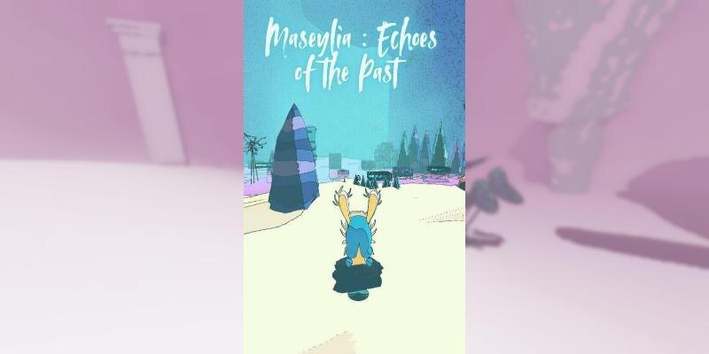    Игра Maseylia: Echoes of the Past