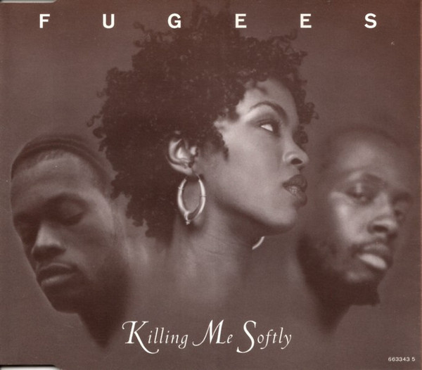 Fugees, Killing Me Softly