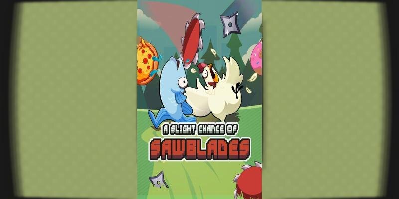    Игра A Slight Chance of Sawblades