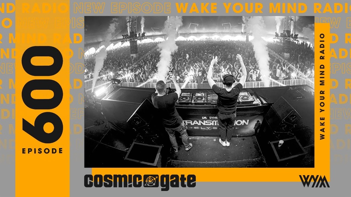  Cosmic Gate – Wake Your Mind 600
