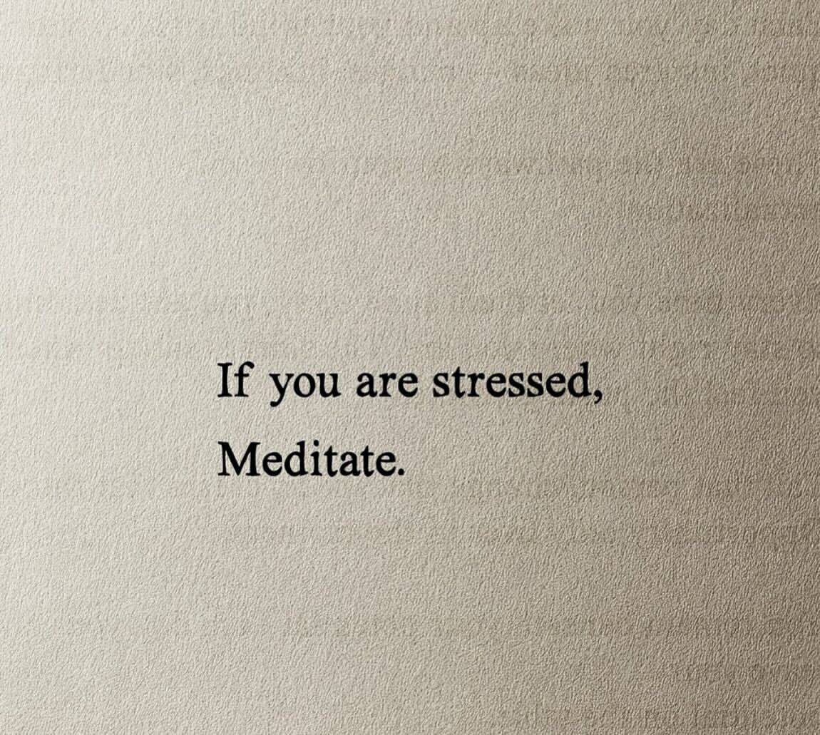 Если ты в стрессе - медитируй