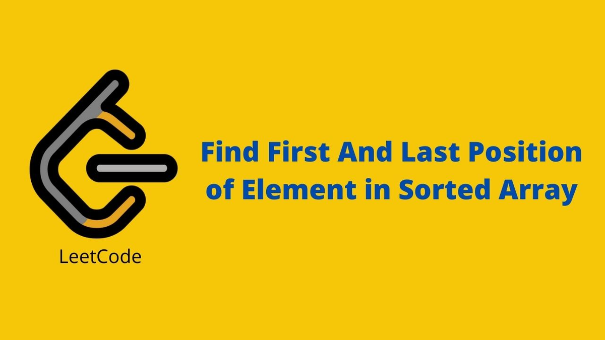 Рисунок: задача с leetcode Find First And Last Position of Element in Sorted Array
