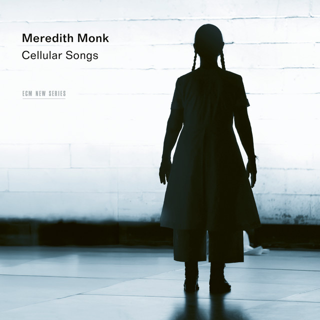 Meredith Monk - Cellular Songs 