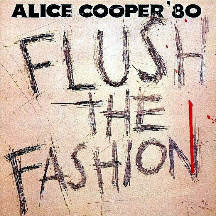 Alice Cooper - Flush The Fashion