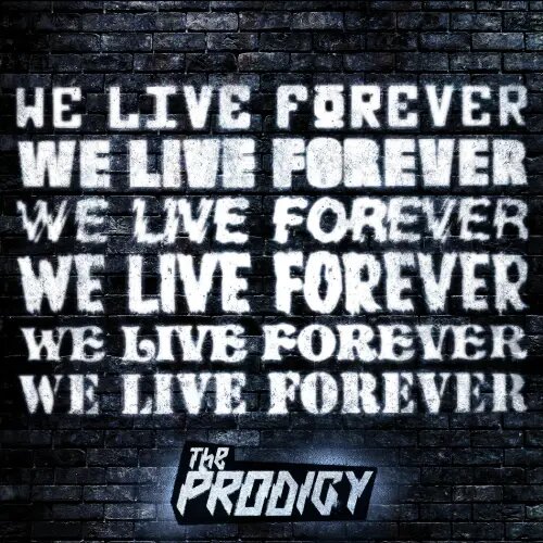    Фото: The Prodigy — "We Live Forever" / deezer.com