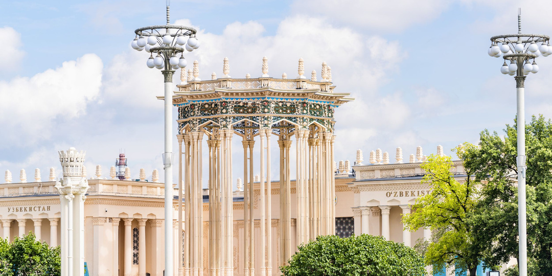 Павильон «Узбекистан» на ВДНХ: восточная сказка со стальной короной