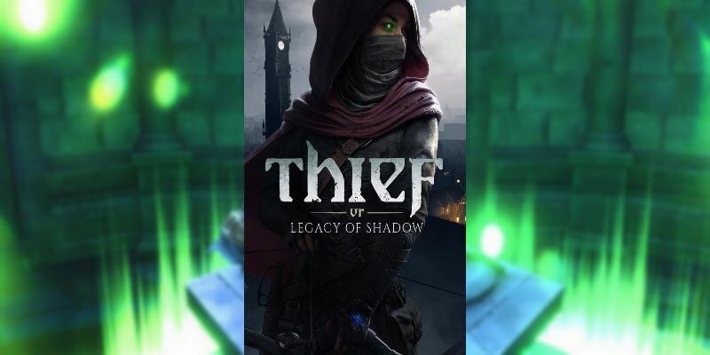    Игра Thief VR: Legacy of Shadow