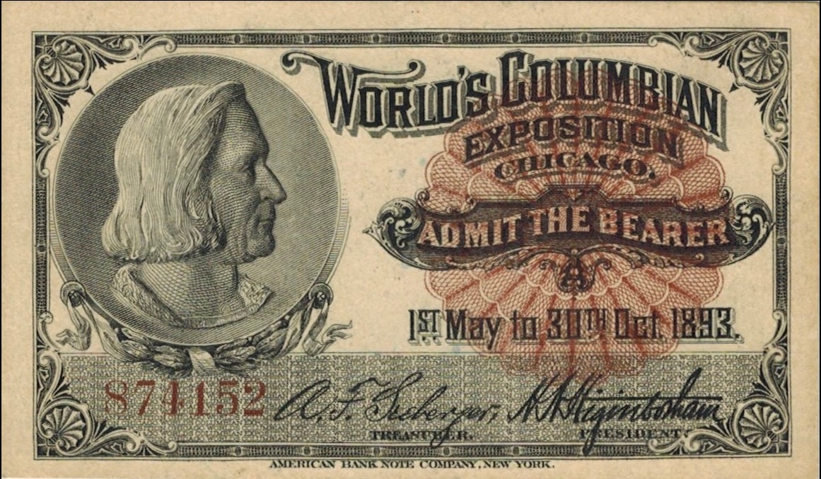 Билет для входа на Всемирную Колумбову выставку. На билете изображён профиль Христофора Колумба (запомните его). Билет выпущен компанией American Bank Note Company (источник: фото (изображение) с сайта en.wikipedia.org)