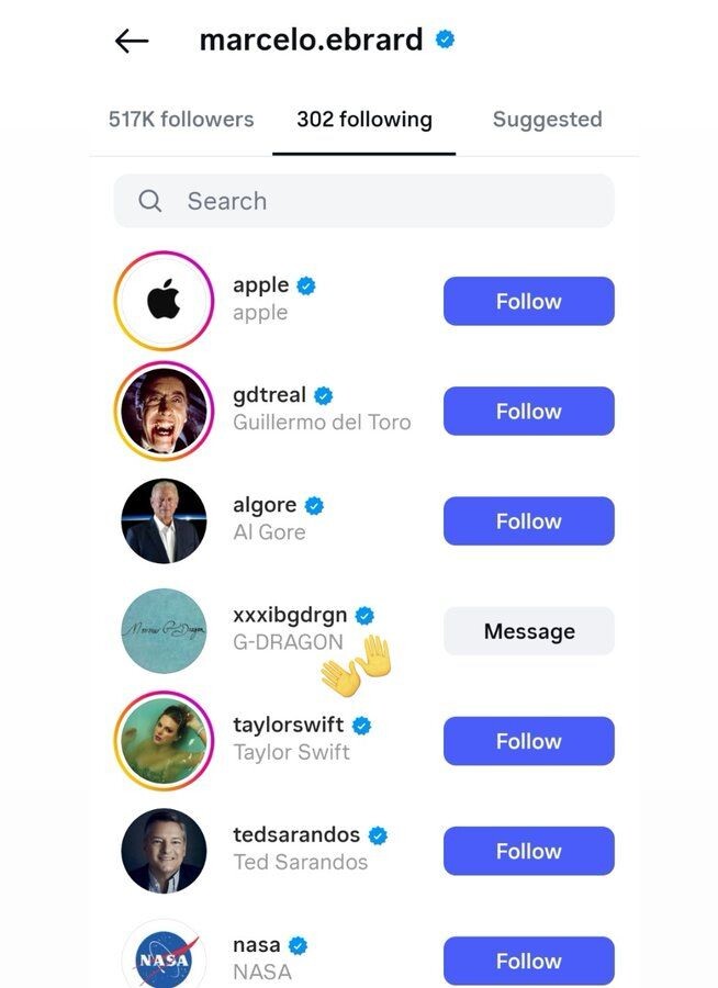    В тот же день, посмотрев выступление, он даже подписался на его аккаунт.   
На скриншоте список подписок Марсело Эбрарда. Видно, что он уже подписан на G-Dragon (xxibgdrgn), так как напротив его имени стоит кнопка «Message» (Написать)).