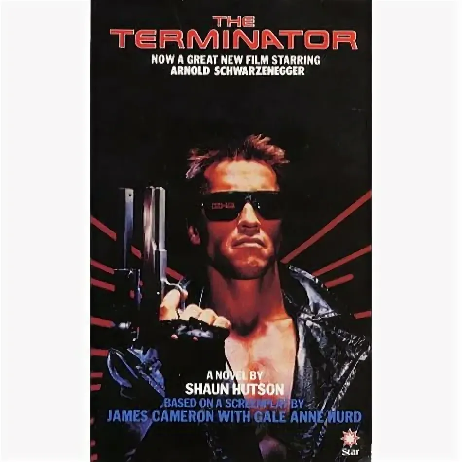 Самая первая новеллизация "Терминатора" за авторством хоррор-писателя Шона Хатсона, выпущенная издательством Star в феврале 1985 года.