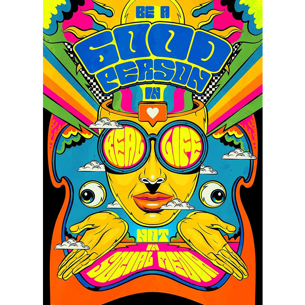 © dribbble.com/roberlan. Плакат «Будь хорошим человеком в реальной жизни. А не в социальных сетях»