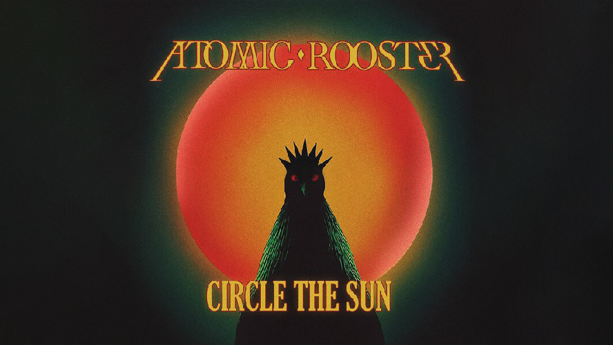 Без Дивана слушает... Atomic Rooster «Circle The Sun» 2025 — птица, которая пережила процедуру гриль 7/10