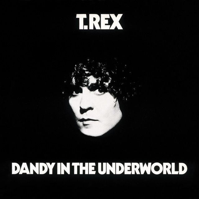 T.Rex - Dandy in The Underworld