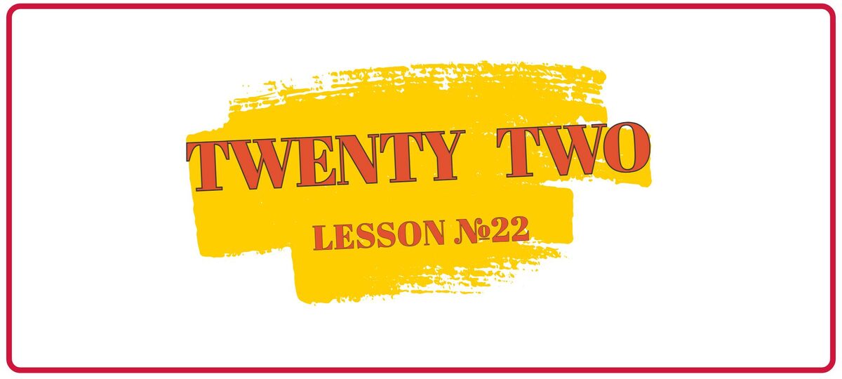 twenty two — двадцать два