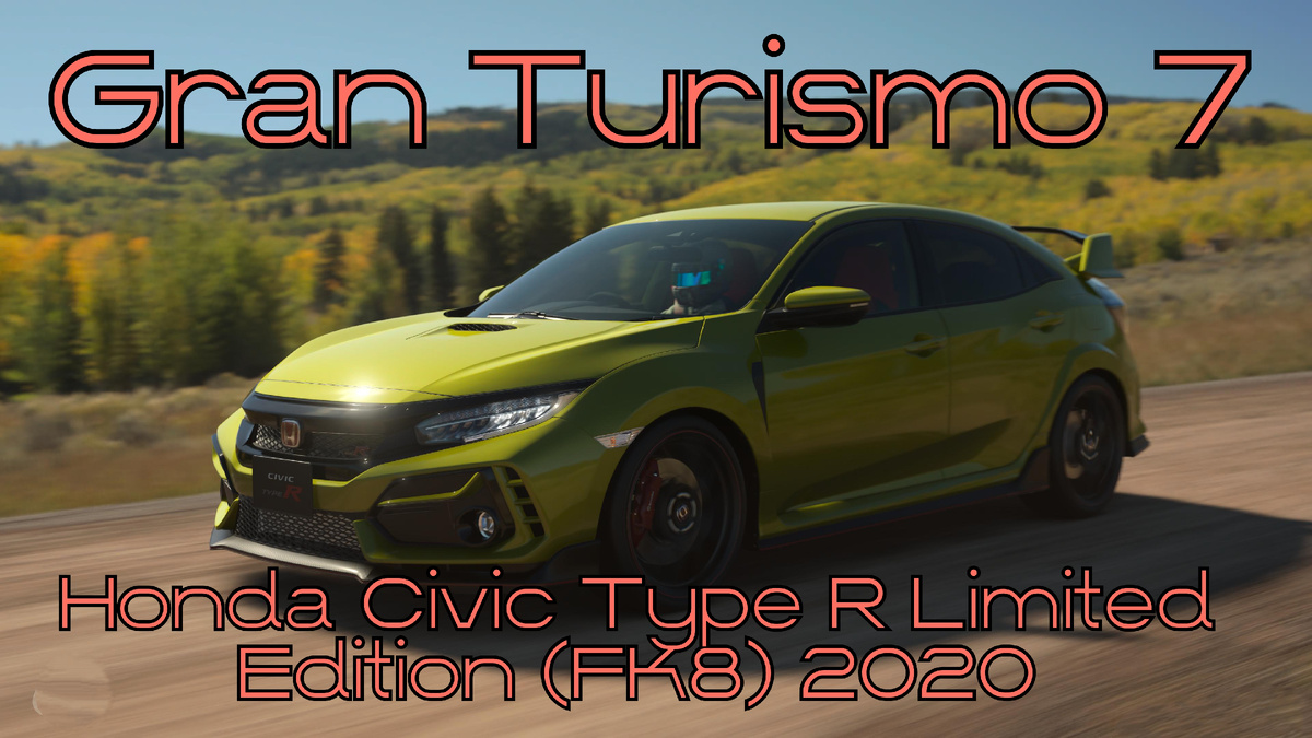 # Honda Civic Type R Limited Edition 2020 — ограниченное издание безумного хот-хэтча в мире Gran Turismo 7 🌍⚡️