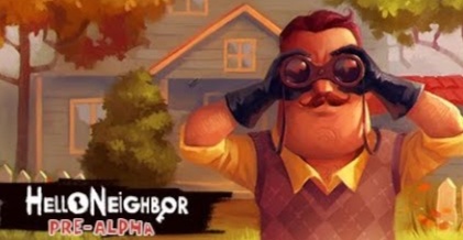 Hello Neighbor: Pre-Alpha
