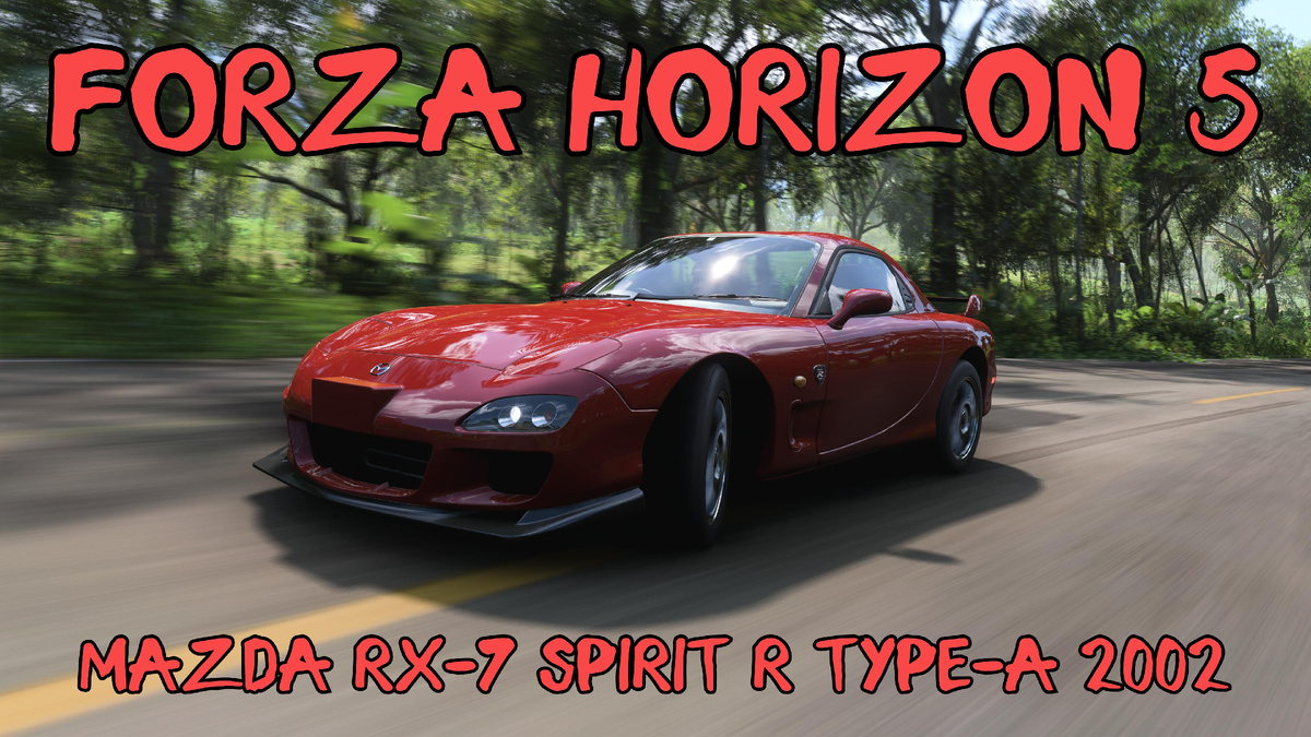 # Mazda RX-7 Spirit R Type-A 2002 — роторный мастер спорта в мире Forza Horizon 5 🌍⚡️