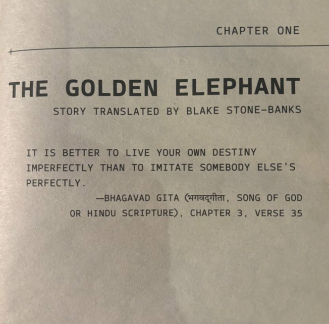 «Лучше жить своей собственной судьбой, пусть даже несовершенно, чем идеально подражать чужой»          
— цитата из индийского священного текста «Бхагавад-гита». 