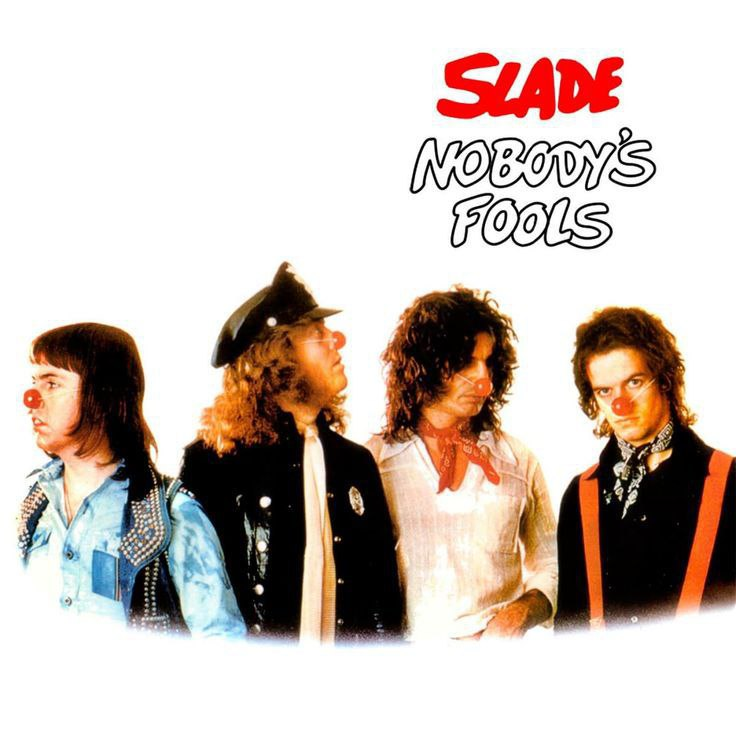 Slade - Nobody's Fools