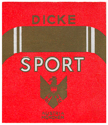 Dicke Sport O/M. Германия, начало 1930-х годов. 6 штук в выдвижной коробке Цена (была) 0,20 RM (рейхс-марок). Производитель:  Austria München. Владелец торговой марки: Österreichische Tabak-Regie.