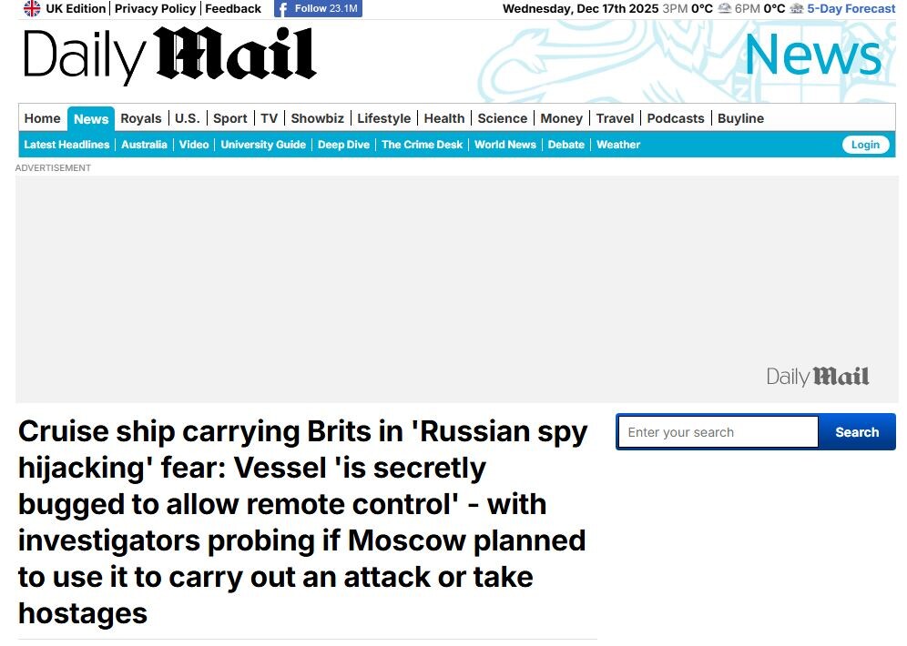    Британцы нагнетают: "Круизное судно с британцами на борту: подозрения в "захвате российскими шпионами" - якобы на судне установлено подслушивающее устройство для удалённого управления. Следователи выясняют, планировала ли Москва использовать его для атаки или захвата заложников". Фото: скриншот dailymail.co.uk