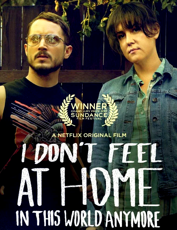 I Don't Feel at Home in This World Anymore (2016) Режиссер Мэйкон Блэр