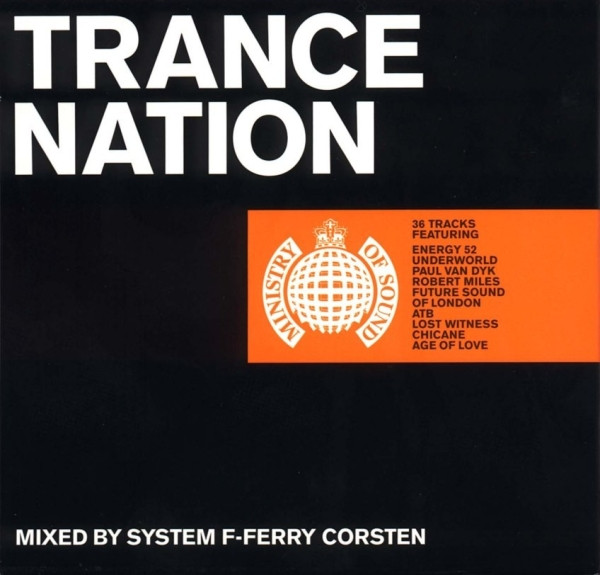 Обложка культовой компиляции Trance Nation, смиксованной System F (Ferry Corsten), 1999 год.