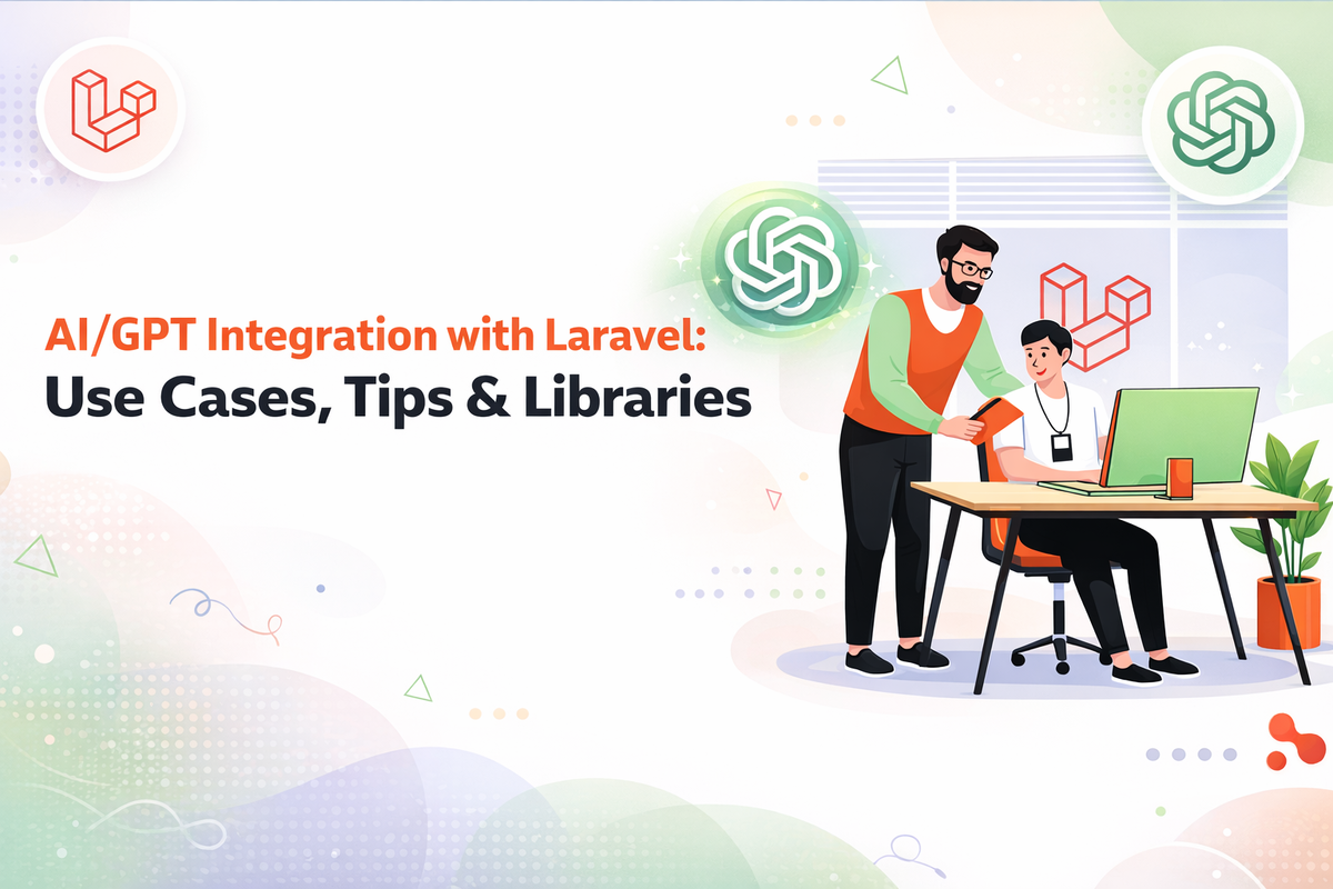 AI/GPT Integration with Laravel: Use Cases, Tips & Libraries