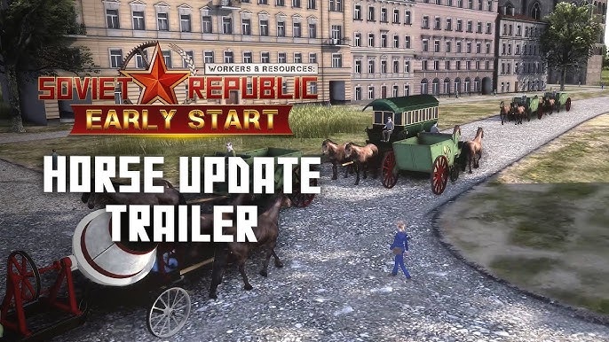 Бесплатного обновление "Лошади" для дополнения "Early Start" для игры Workers & Resources: Soviet Republic!