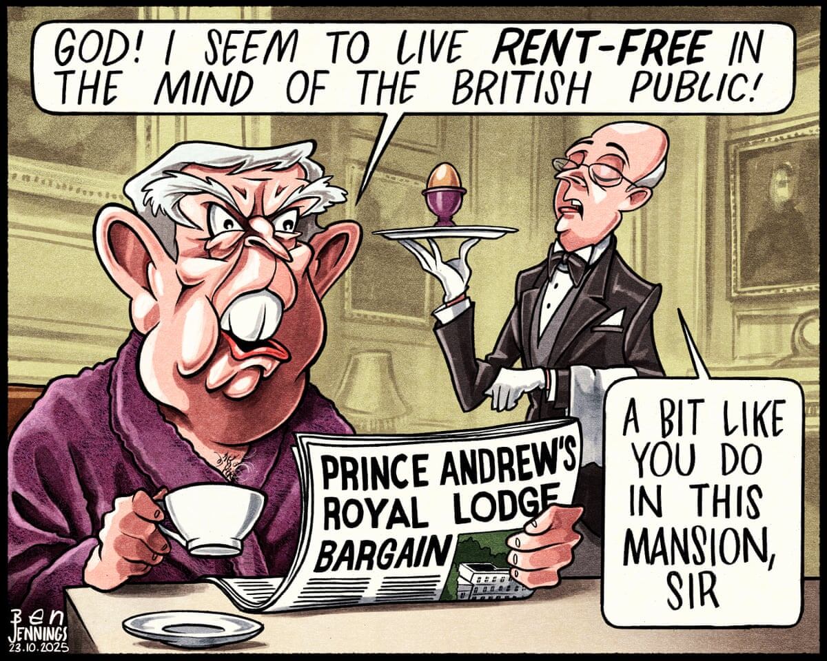 Эндрю: Боже! Кажется, я живу в умах британской общественности совершенно бесплатно! Лакей: Примерно так же, как вы делаете это в этом особняке, сэр.