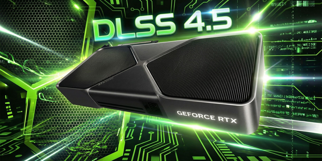 NVIDIA официально представила DLSS 4.5