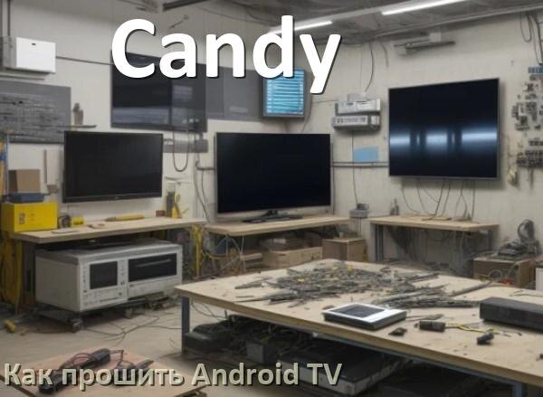 
Как обновить ПО смарт телевизора Candy через интернет и USB флешку
