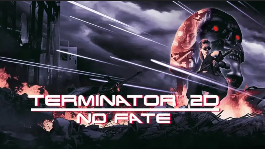 Terminator 2D: No Fate