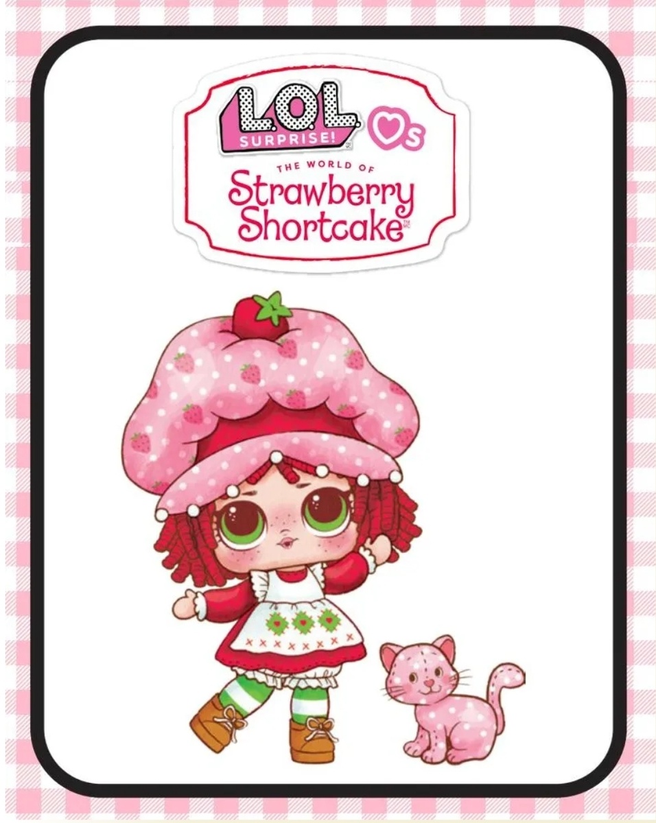 Lol surprise loves Strawberry Shortcake