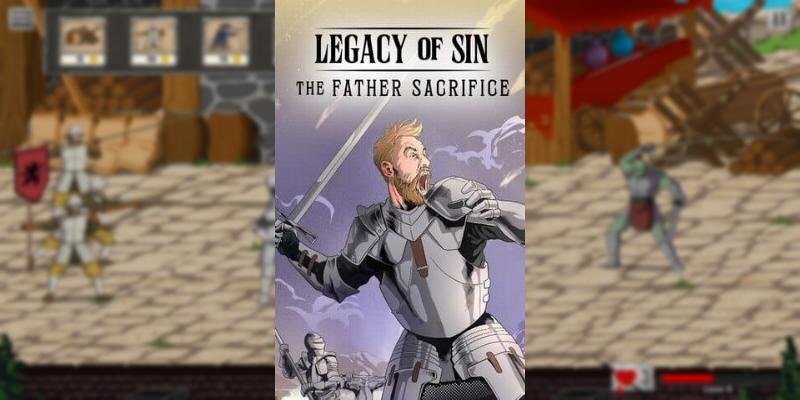    Игра Legacy of Sin the father sacrifice