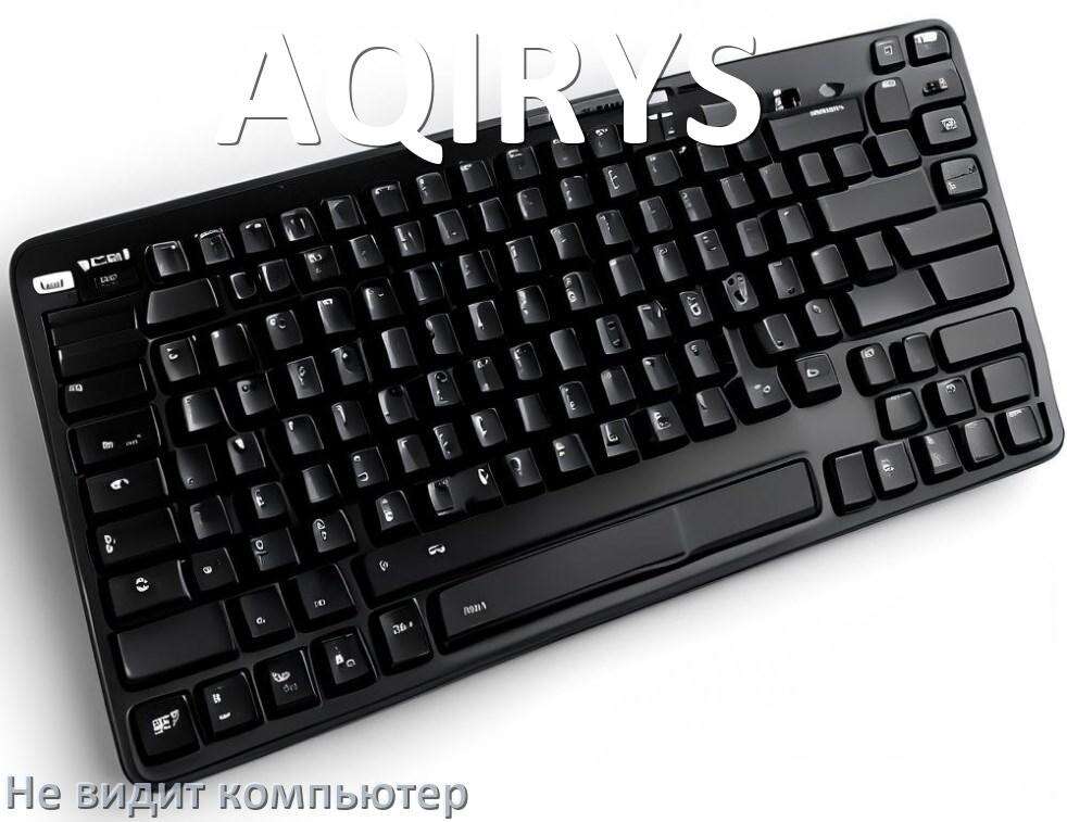 
Компьютер не видит клавиатуру AQIRYS и не подключается по USB и Bluetooth